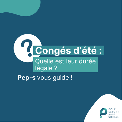 fond beu et texte blanc qui dit "congés d'été : quelle est leur durée légale?"