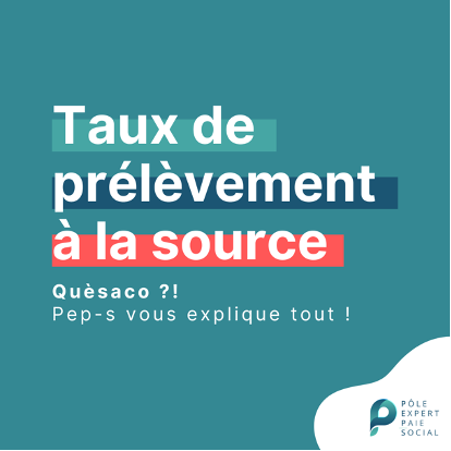 Texte blanc sur fond bleu, il y a écrit "taux de prélèvement à la source"