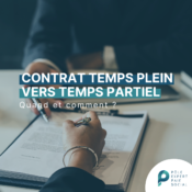 En arrière plan, deux personnes discutent des démarches administratives. Il y a écrit "Contrat temps plein vers temps partiel".
