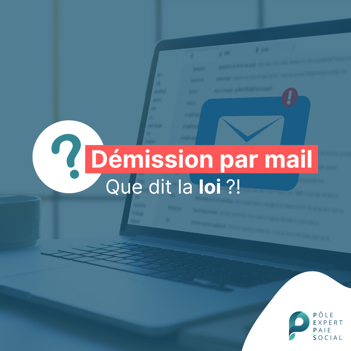 En arrière plan, l'image d'un ordinateur. Il y a écrit "Démission par mail, que dit la loi ?".