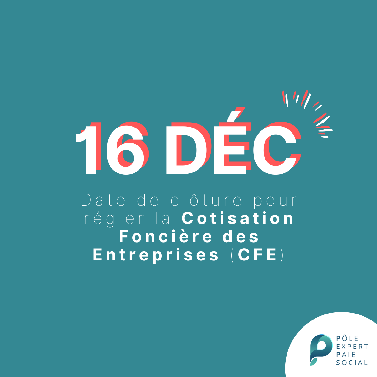 Il y a un fond turquoise et c'est écrit : 16 décembre, date de clôture pour régler la cotisation foncière des entreprises.