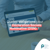 Une tablette est présente en arrière plan, avec des informations administratives. Au milieu, il y a écrit : Quelles obligations pour la déclaration sociale nominative ?