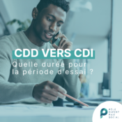 En arrière plan, un homme téléphone en travaillant. Il y a d'écrit : CDD vers CDI : Quelle durée pour la période d'essai ?